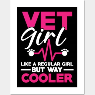 Vet Girl Like a Regular Girl But Way Cooler Posters and Art